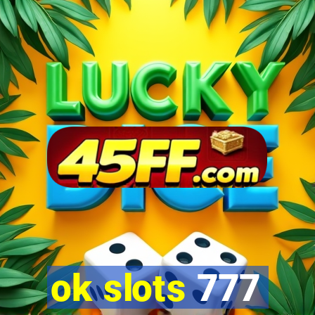 ok slots 777